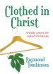 More information on Clothed in Christ