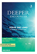 More information on Deeper Encounter: Serve The Lord