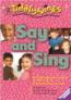 More information on Say And Sing