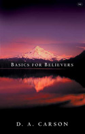 More information on Basics for Believers: Putting the Gospel First