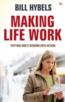 More information on Making Life Work: Putting Gods Wisdom into Action