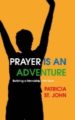 Prayer is an Adventure: Building a Friendship with God