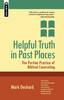 Helpful Truth in Past Places: The Puritan Practices of Biblical Counse