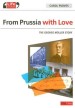More information on From Prussia with Love: The George Muller Story