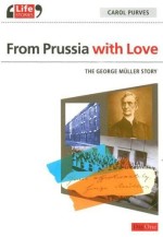 From Prussia with Love: The George Muller Story