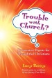 More information on Trouble With Church?