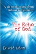 More information on The Echo of God