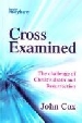 More information on Cross Examined: The Challenge of Christ's Death and Resurrection