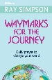 More information on Waymarks for the Journey: Daily Prayer to Change Your World