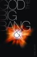 More information on God, The Big Bang and Bunsen Burning