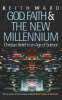 More information on God, Faith And The New Millennium : Future Of Christian Belief