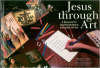 Jesus Through Art : Resource For Teaching Religious Education