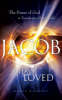 Jacob I Have Loved: The Power of God to Transform a Human Life