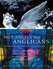 Not Angels But Anglicans (Revised, Updated Edition)