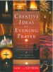 More information on Creative Ideas for Evening Prayer