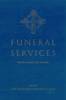 Funeral Services: With Selected Hymns (3rd Revised Edition)