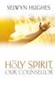 Holy Spirit, Our Counsellor