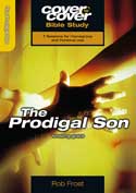 More information on Cover to Cover Bible Study: The Prodigal Son
