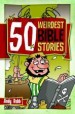 More information on 50 Weirdest Bible Stories