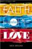Faith, Hope Love & Everything in Between