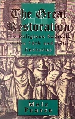 Great Restoration,The: Religious Radicals of the 16th & 17th Centuries