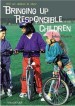More information on Bringing Up Responsible Children