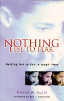 More information on Nothing Else to Fear: Holding Fast to God in Tough Times