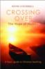 Crossing Over: Hope of Heaven