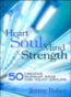 Heart Soul Mind Strength: 50 creative worship ideas for youth groups