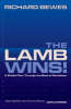 The Lamb Wins!: A Guided Tour Through The Book Of Revelation