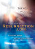 Touched by Resurrection Love: Finding Hope Beyond Our Tears