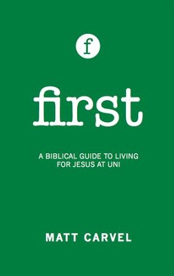 More information on First A Biblical Guide to For Living For Jesus At University