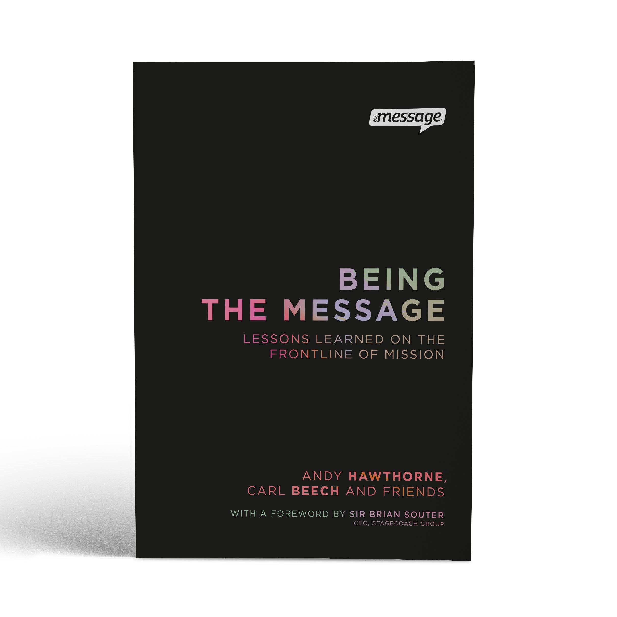 More information on Being The Message - Andy Hawthorne, Carl Beech & Friends