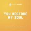 More information on You Restore My Soul New Wine Worship LIVE