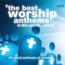 More information on The Best Worship Anthems in the World...Ever!