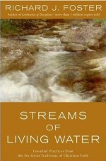 STREAMS OF LIVING WATER: CELEBRATING THE GREAT TRADITIONS...