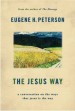 More information on The jesus Way: A Conversation On The Ways That Jesus Is The Way