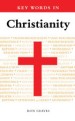 More information on Key Words in Christianity