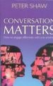 More information on Conversation Matters: How to engage effectively with one another