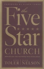 Five-Star Church: Transforming Your Church With Jesus' Model Of