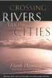 More information on Crossing Rivers, Taking Cities