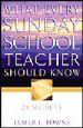 More information on What Every Sunday School Teacher Should Know