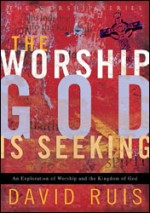 The Worship God is Seeking