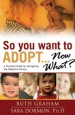 More information on So You Want to Adopt... Now What?