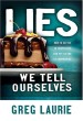 More information on Lies We Tell Ourselves