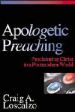 More information on Apologetic Preaching : Proclaiming Christ To A Postmodern World