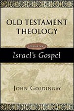 Old Testament Theology Volume 1: Israel's Gospel