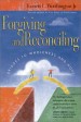 More information on Forgiving and Reconciling: Bridges to Wholeness and Hope