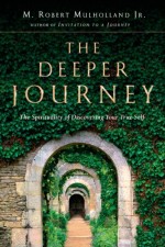 Deeper Journey: Discovering YOur True Self
