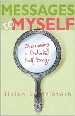 More information on Messages to Myself: Overcoming a Distorted Self-Image